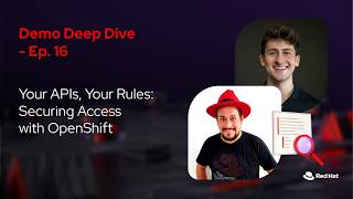 Your APIs, Your Rules: Securing Access with OpenShift ft. Maximiliano