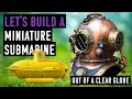 Haunted hidey hole  building a mini submarine out of a globe