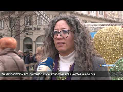 PIANTE FIORITE E ALBERI DA FRUTTO: IN VIALE SBOCCIA LA PRIMAVERA | 16/03/2024