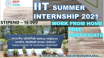 | SUMMER INTERNSHIP at IIT Gandhinagar 2021 | 🤓 | Work from Home Internships | SRIP-IIT