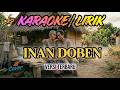 MUSIC KARAOKE - INAN DOBEN | LIRIK