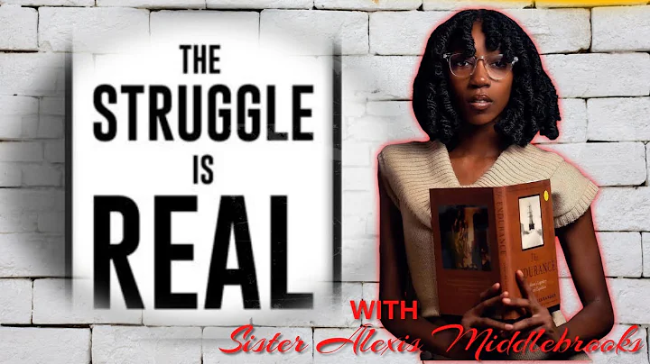 The Struggle - Sister Alexis Middlebrooks