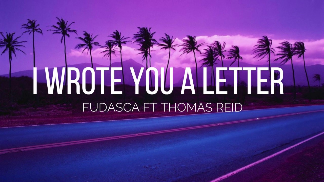 Fudasca FT Thomas Reid - I Wrote you a letter( sub español) - YouTube