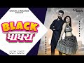 Black ghagra  vandna jangid  rukhsar  ramawtar  latest haryanvi song 2022  chachaji records