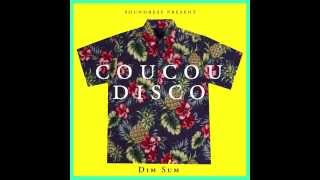 Dim Sum - Coucou Disco (Clanch remix)