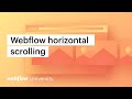 Advanced interactions: Horizontal scroll in Webflow