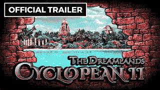 Cyclopean II: The Dreamlands - Official Trailer @IndieHub01