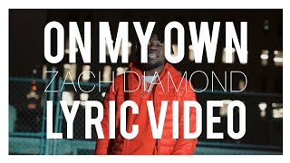 Zach Diamond - "On My Own" (Lyrics)