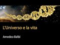 L'Universo e la vita - Amedeo Balbi