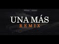 UNA MÁS (Remix) - Tainy x Yandel x Rauw Alejandro x Daddy Yankee x Yomo (El Arbi Edit)