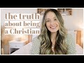 What&#39;s It&#39;s REALLY Like To Follow Jesus: My Honest Reflections