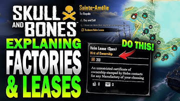 EXPLAINING: Manufactories and Leases! Skull and Bones