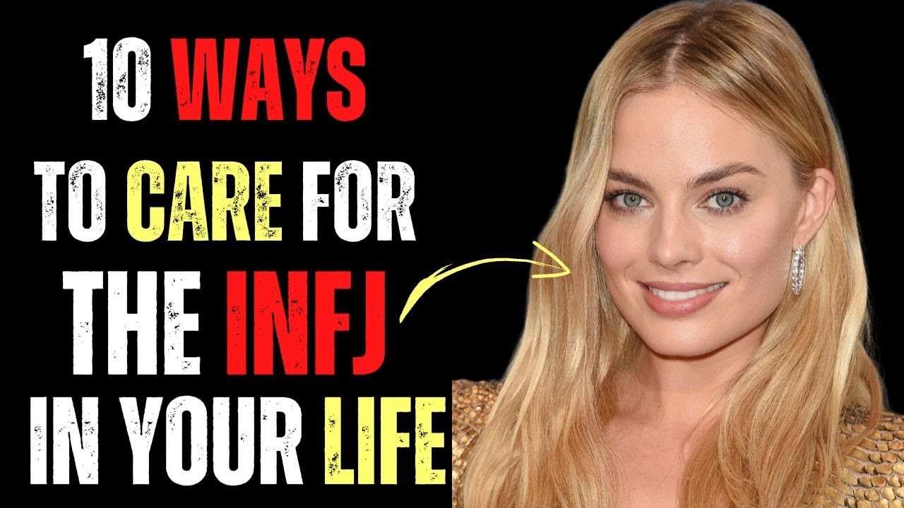 10 Ways to Care for the INFJ in Your Life