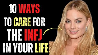 10 Ways to Care for the INFJ in Your Life