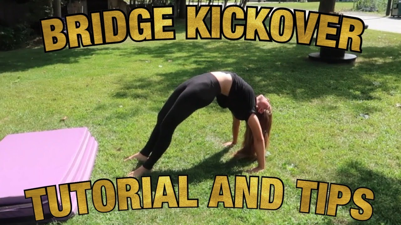 TEACHING MY BROTHER A BRIDGE KICKOVER // TUTORIAL AND TIPS YouTube