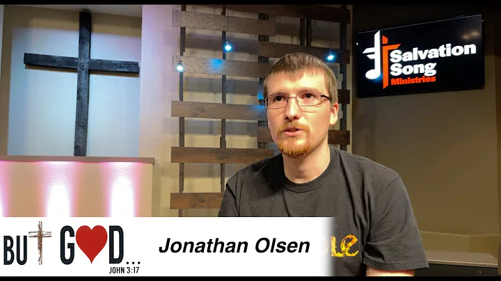 "BUT GOD" Testimony - Jonathan Olsen
