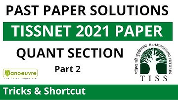 TISSNET PAST PAPER SOLUTIONS - TISS 2021 PAPER | QUANT SECTION | Shortcut & Tricks | PART 2
