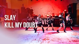 SLAY – Kill my doubt (Дебют команды) [ASIA ZONE | MAY PARTY]