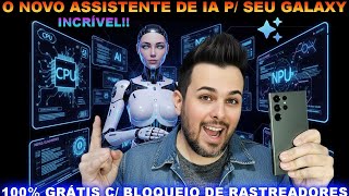 ☄️✨️NOVO ASSISTENTE DE IA P/ SEU GALAXY📲Leve - Grátis - Anti Rastreadores - Rápido - Eco Bateria🔋⬇️