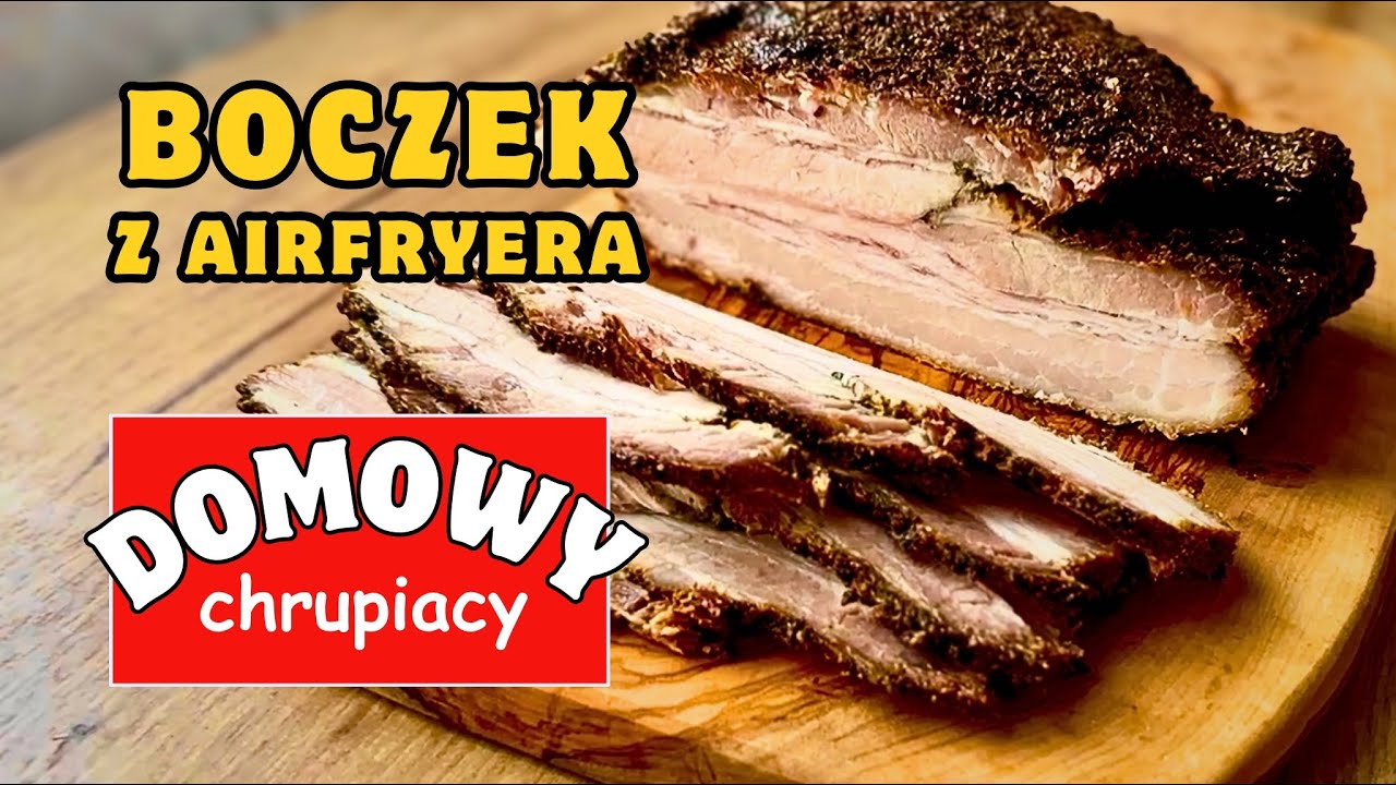 Boczek z airfryera – chrupiący, miękki i domowy | Prosty przepis krok po kroku