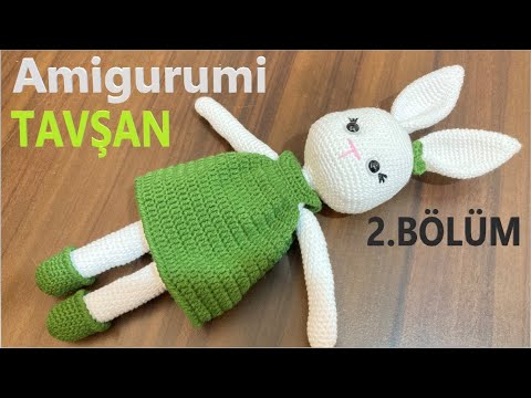 Amigurumi Kız Tavşan yapımı | 2.Bölüm |  Bacaklar ve Vücut yapımı | Örgü Paylaşım