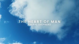 Watch Cheryl Shepherd The Heart Of Man feat Speak Brother video