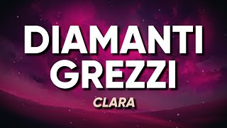 Clara - DIAMANTI GREZZI (Sanremo 2024) - Testo/Lyrics Resimi