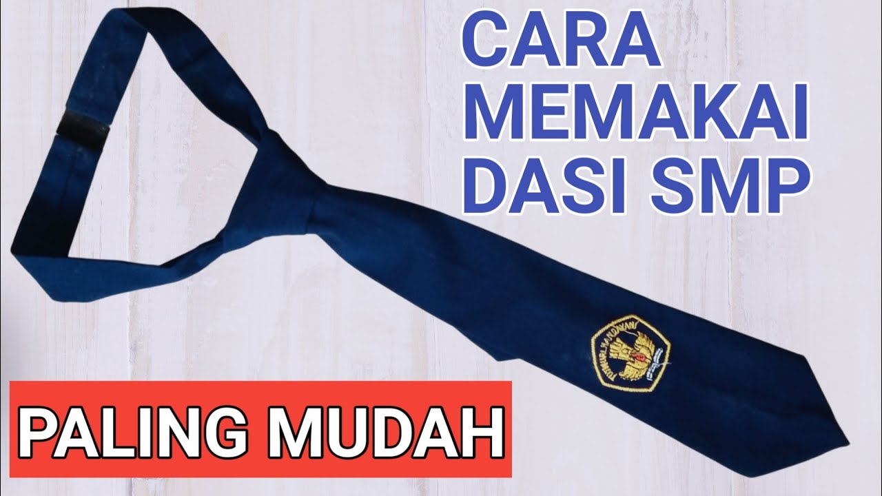 CARA MEMAKAI DASI SMP YANG SIMPEL, MUDAH, DAN RAPI