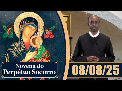 Novena de Nossa Senhora do Perpétuo Socorro | 08/08/25
