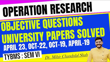 Operation Research - Objective Question - University papers SOLVED- By Dr. Mihir Shah