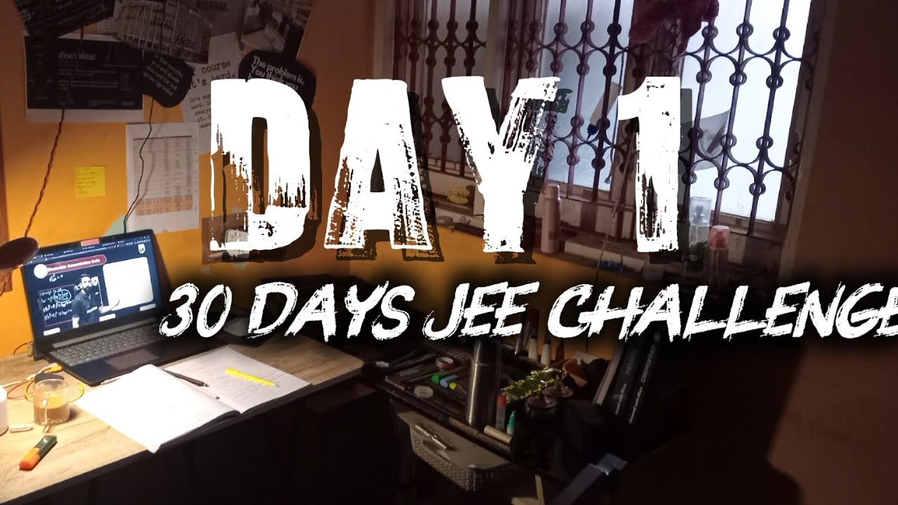 Day 1 | Starting My 30-Day JEE Study Challenge