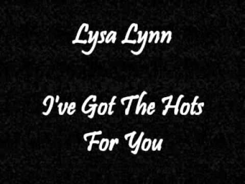 Lysa Lynn — Lysa Lynn - I've Got The Hots For You