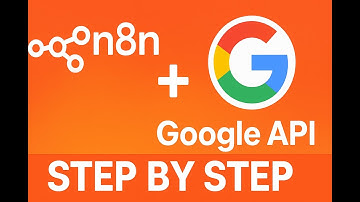 How to Connect Google APIs with n8n | Step-by-Step Integration Guide