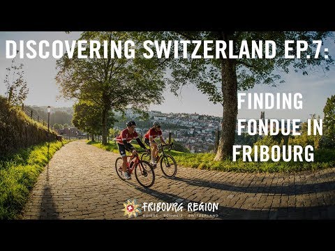 Finding fondue in Fribourg | Discovering Switzerland Ep.7