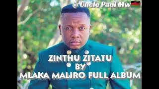 Zinthu Zitatu by Mlaka Maliro { full album mixed 2022