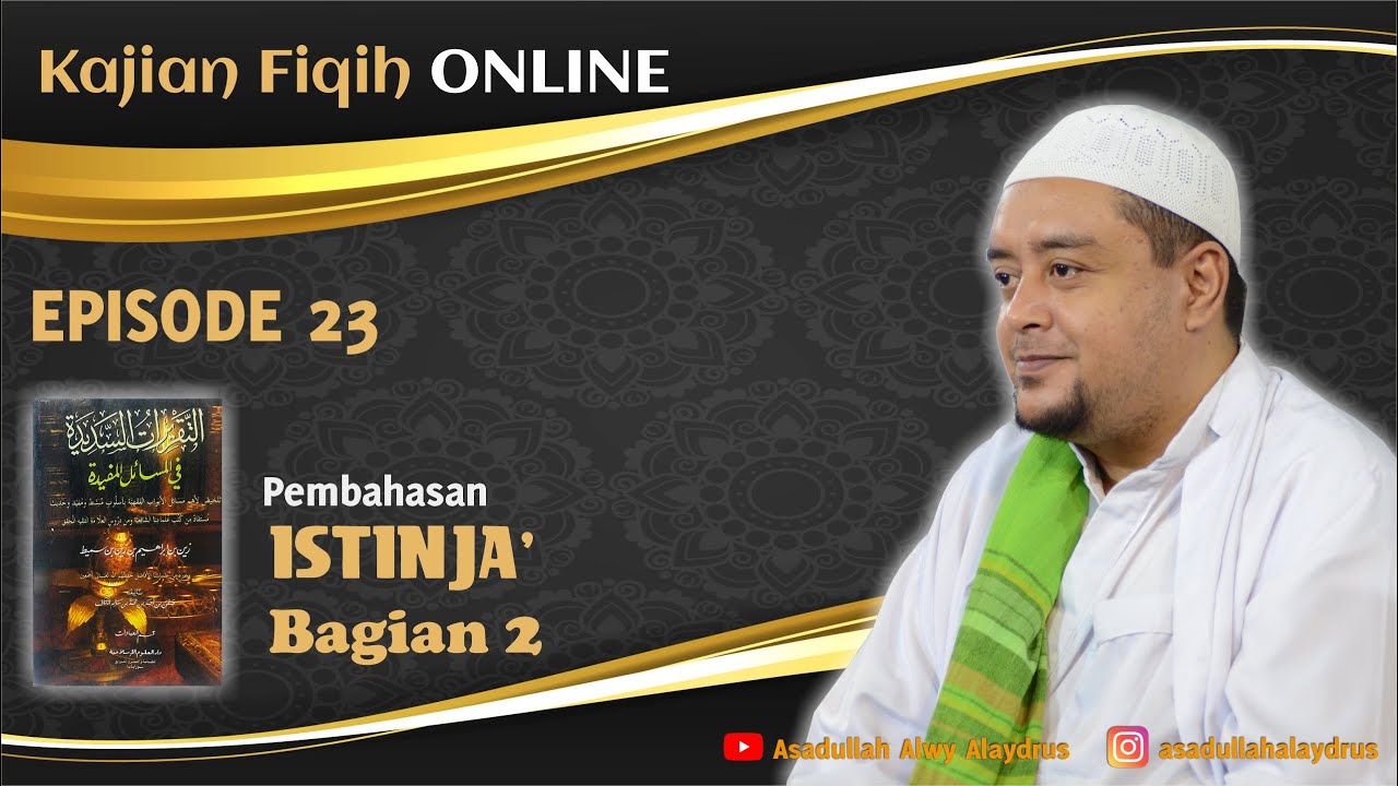 Eps. 23 Taqrirat Sadidah - Istinja` bag. 2