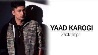 Zack Knight - Yaad Karogi (Lyrics song) ft. Simran Kaur