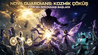Evren Çöküyor Son Savaş Başladi Nova Guardians Kozmi̇k Çöküş