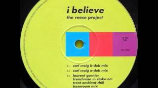 The Reese Project - I Believe (Carl Craig B-Dub Mix)