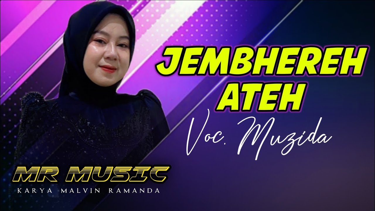 muzida .|| Terbaru JHEMBEREH ATEH ...MR music