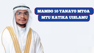 📢YAFAHAMU MAMBO KUMI YA NAYO MTOA MTU KATIKA UISLAMU SHEIKH ASADULLAHI #albariqtv #tanzania #burundi
