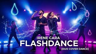 IRENE CARA -  WHAT A FEELING (FLASH DANCE) (DUO COVER DANCE)