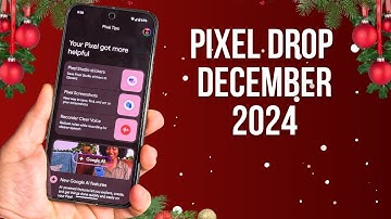 December Pixel Feature Drop 2024: What