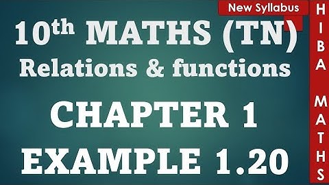 10th maths chapter 1 example 1.20 tn samacheer hiba maths