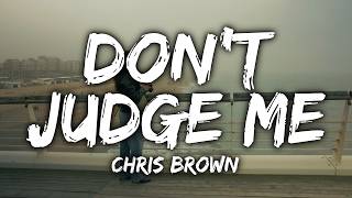 Chris Brown - Don't Judge Me (Lyrics)