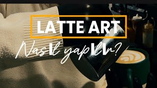 Latte Art Nasil Yapilir? Latte Kültürü Nedi̇r? Bölüm 1