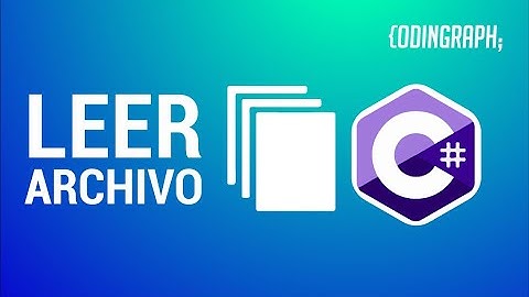 Leer fichero en C#
