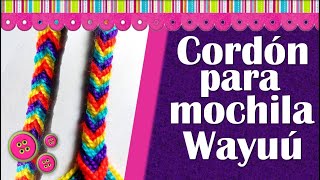 COMO HACER UN CORDON PARA LA MOCHILA WAYUU