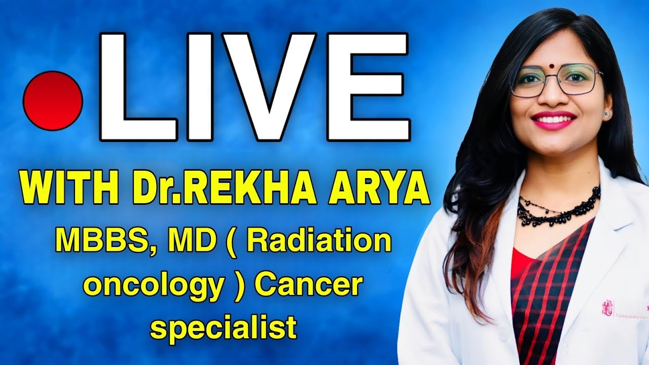 Dr Rekha Arya Cancer Specialist is live - YouTube