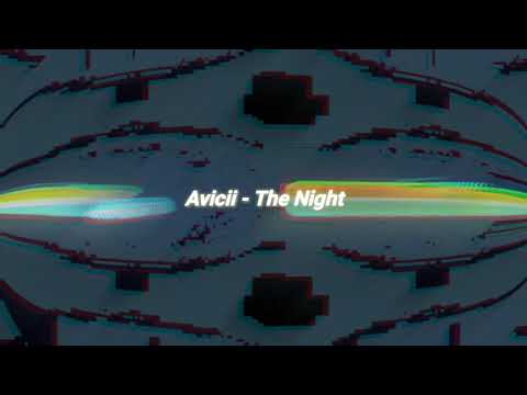 Avicii -The Night (Slowed+reverb)